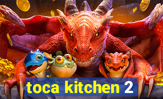 toca kitchen 2